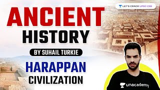 Harappan Civilization | Ancient History | Crack UPSC CSE 2022/2023 With Suhail Turkie