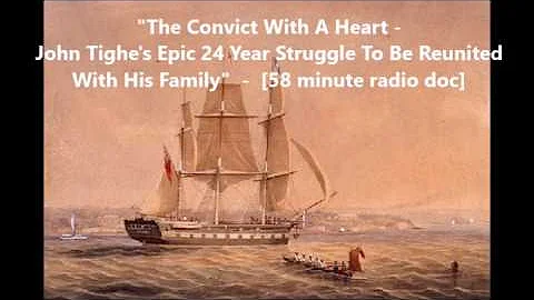 Irish History- The Convict With A Heart: John Tigh...