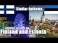 Finland and Estonia | Why do they have very similar national anthems?
