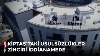 İmamoğlu Iddianamesinde Kiptaş Detayı...