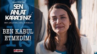 Ben Vedat’ın karısı değilim! - Sen Anlat Karadeniz 12.Bölüm