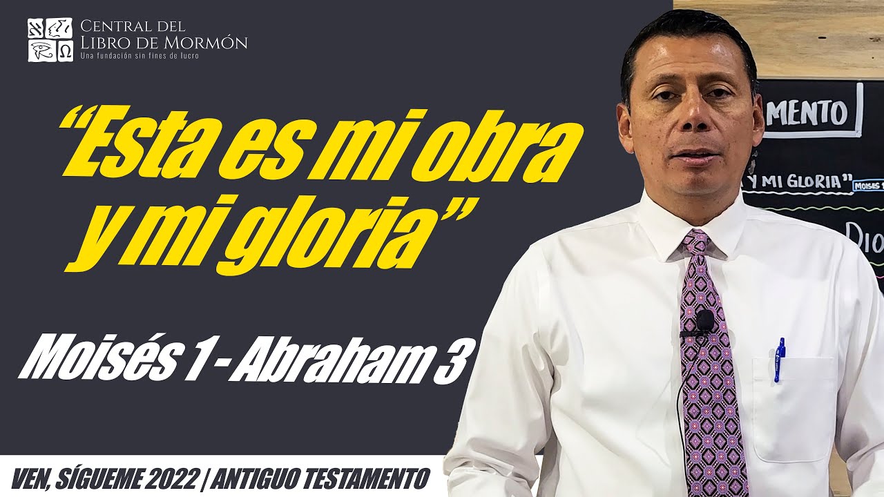 Ven, Sígueme con Pepe Valle | Moisés 1; Abraham 3 | Hijos de Dios | Antiguo Testamento