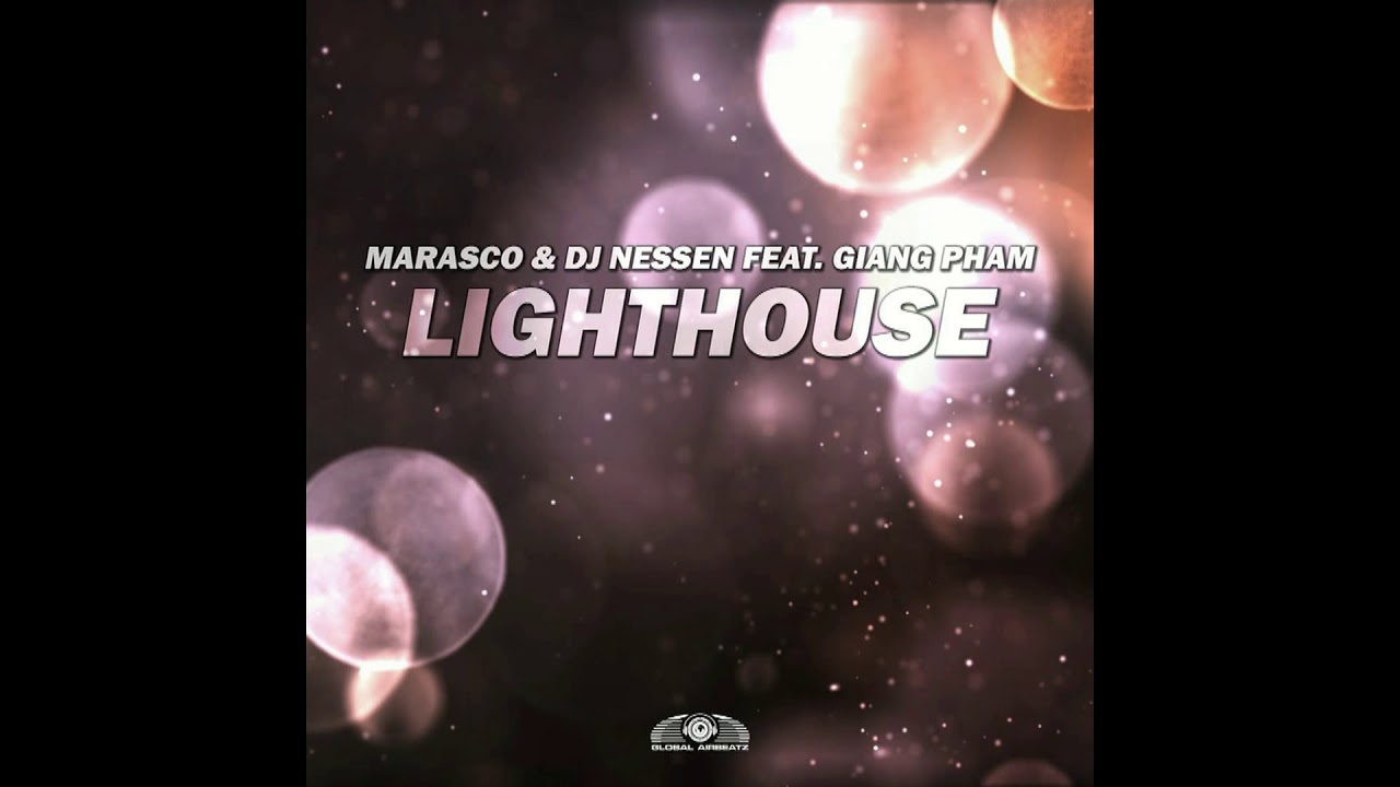 Marasco & DJ Nessen ft  Giang Pham - Lighthouse (FluxStyle Radio Edit)