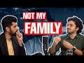 “ You Are Not My Family &quot; - By Aman Dhattarwal
