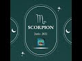 🦂 Scorpion.  Tiempo de Decidir. Lectura de Amor y General para Junio 2022