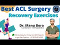 Best acl exercises  how to recover from acl surgery  best acl surgery physiotherapy  dr manu bora