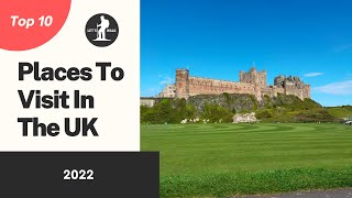 10 Great Places to Visit in the UK in 2022 | Let's Walk!
