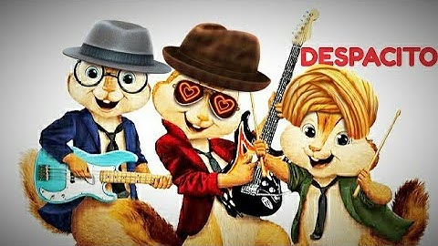 Despacito Chipmunks Songs