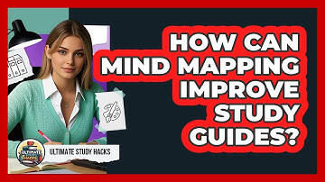 How Can Mind Mapping Improve Study Guides? - Ultimate Study Hacks