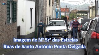 Imagem da Srª da Estrela Percorrendo as Ruas da Freguesia Santo António Ponta Delgada Ilha de S Mig.