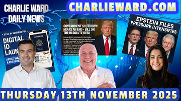 CHARLIE WARD DAILY NEWS WITH CHARLIE WARD, PAUL BROOKER & DREW DEMI THURSDAY 13TH NOVEMBER 2025