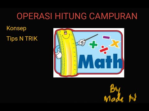 OPERASI HITUNG CAMPURAN (TIPS N TRIK) 