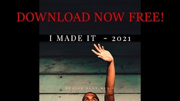 I Made It 2021 - Download Now - imadeitsingle.weebly.com
