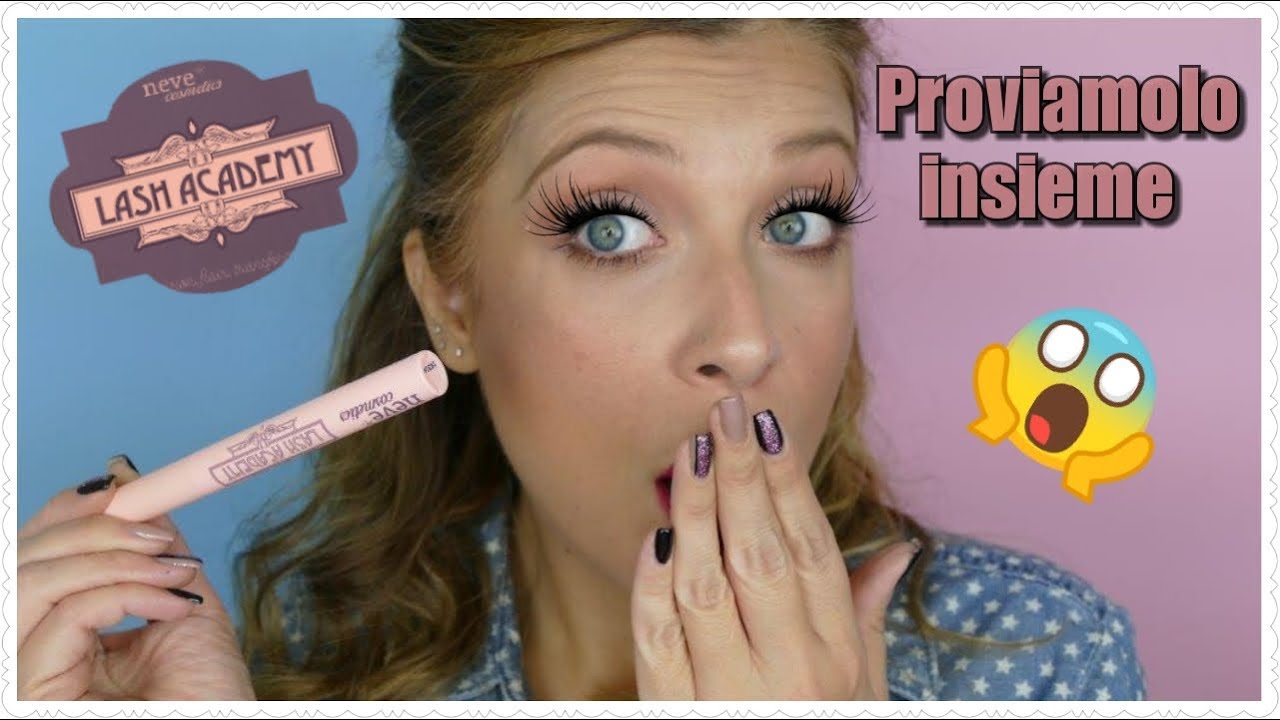 Lash Academy Neve Cosmetics - Proviamolo insieme || laEliZ