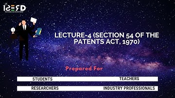 Lecture-4(Section 54 of the Patents Act,1970)