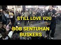 Still loving you aun te amo bob sntuhan busker