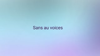 Sans au voices