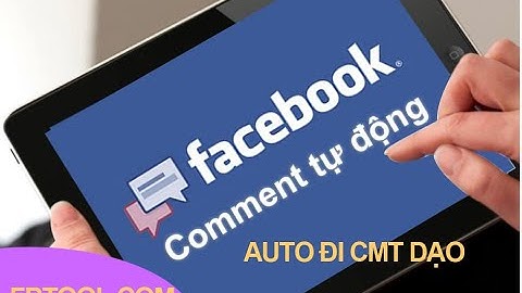 10. Giới thiệu tool Auto CMT FB, Nick FB tự động đi cmt dạo tăng tương tác nick facebook 2021