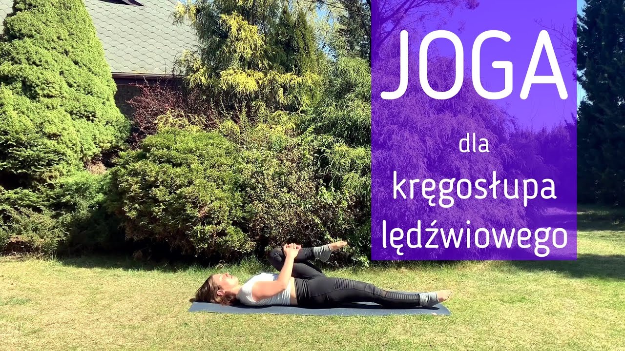 Joga na Zdrowy Kręgosłup - kręgosłup lędźwiowy