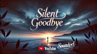 Silent Goodbye ( Lyric video )
