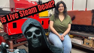 Is Live Steam Dead?