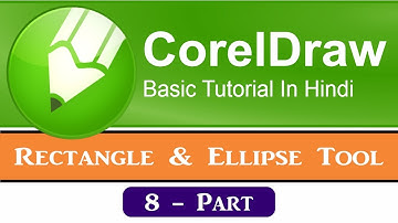How To Use Rectangle & Ellipse Tool In Coreldraw | Coreldraw Basic Tutorials In Hindi