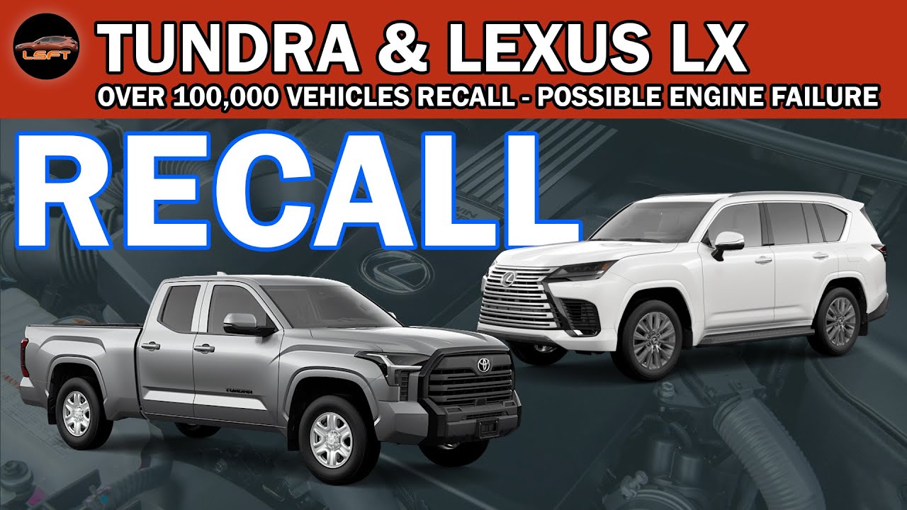 100,000 vehicles recall - Lexus LX, 2022-2023 Toyota Tundra - YouTube
