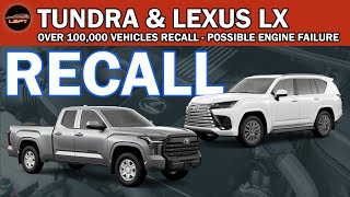 100,000 vehicles recall - Lexus LX, 2022-2023 Toyota Tundra