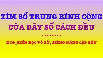 4587. Tìm số trung bình cộng của dãy số cách đều #Hoccungconyeu3 #Hoccungconyeu4 #Hoccungconyeu5