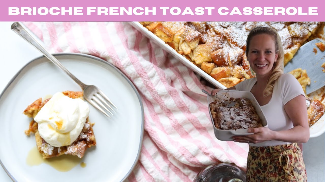 Запеканка из французских тостов «Бриошь» | Лучший праздничный завтрак