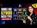 Broad, Phrase & Exact Match Explained | Google Ads Class 10 | Course 2026