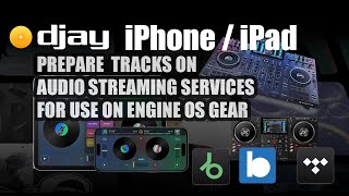 Use djay Pro 5 iPhone to Prepare Tracks on Streaming Services and Playlists for use on EngineOS Gear