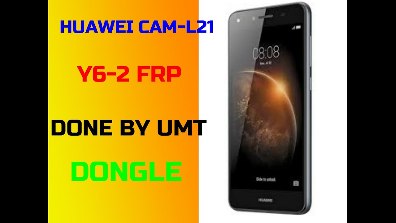 HUAWEI CAM L21 Y6 2 FRP DONE BY UMT DONGLE - YouTube