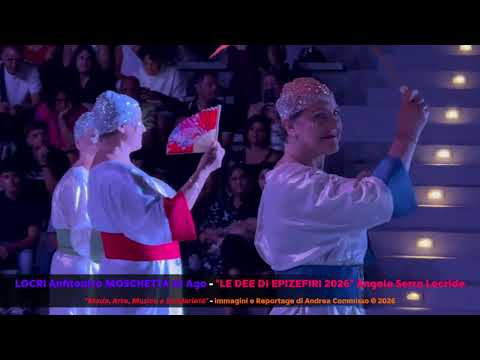 Video LOCRI Anfiteatro MOSCHETTA 23 Agosto - Serata-Evento LE DEE DI EPIZEFIRI 2026 Angela Serra Locride