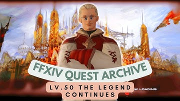 Monk: Lv.50 The Legend Continues // FFXIV Quest Archive