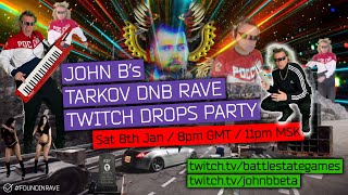 JOHN B's TARKOV TWITCH RAVE! DRUM & BASS DJ SET IN ESCAPE FROM TARKOV 🇷🇺  [8.1.22] #FOUNDINRAVE
