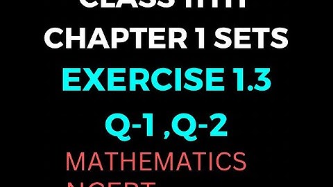 Chapter 1 SETS Exercise 1.3 (Q1, Q2) Class 11th Mathematics NCERT #sets #chapter1 #chapter1maths
