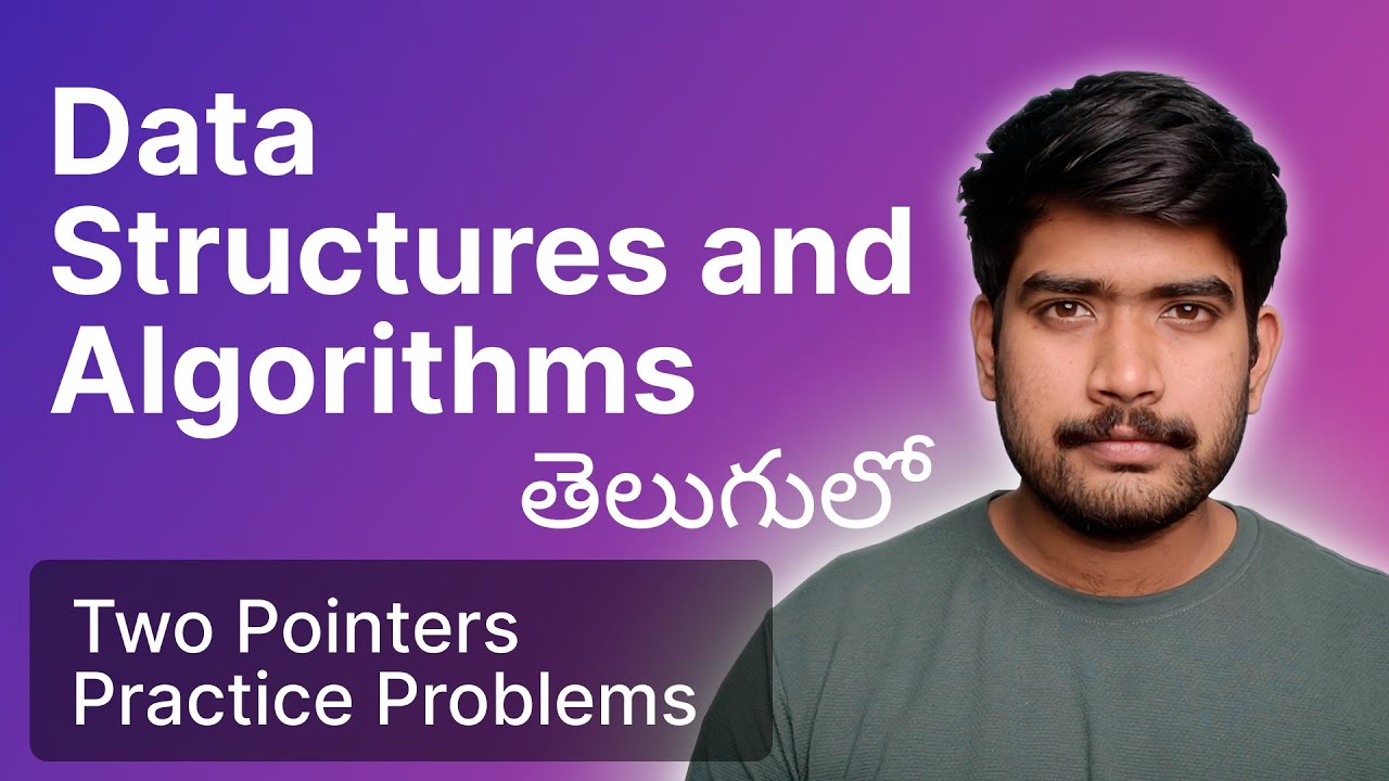 Two Pointers Approach - Problems | Complete Data Structures and Algorithms Guide For Beginners |