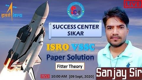 FITTER #ISRO - VSSC Paper [25 September, 2016] Solution (Class-01) By : Sanjay Sir