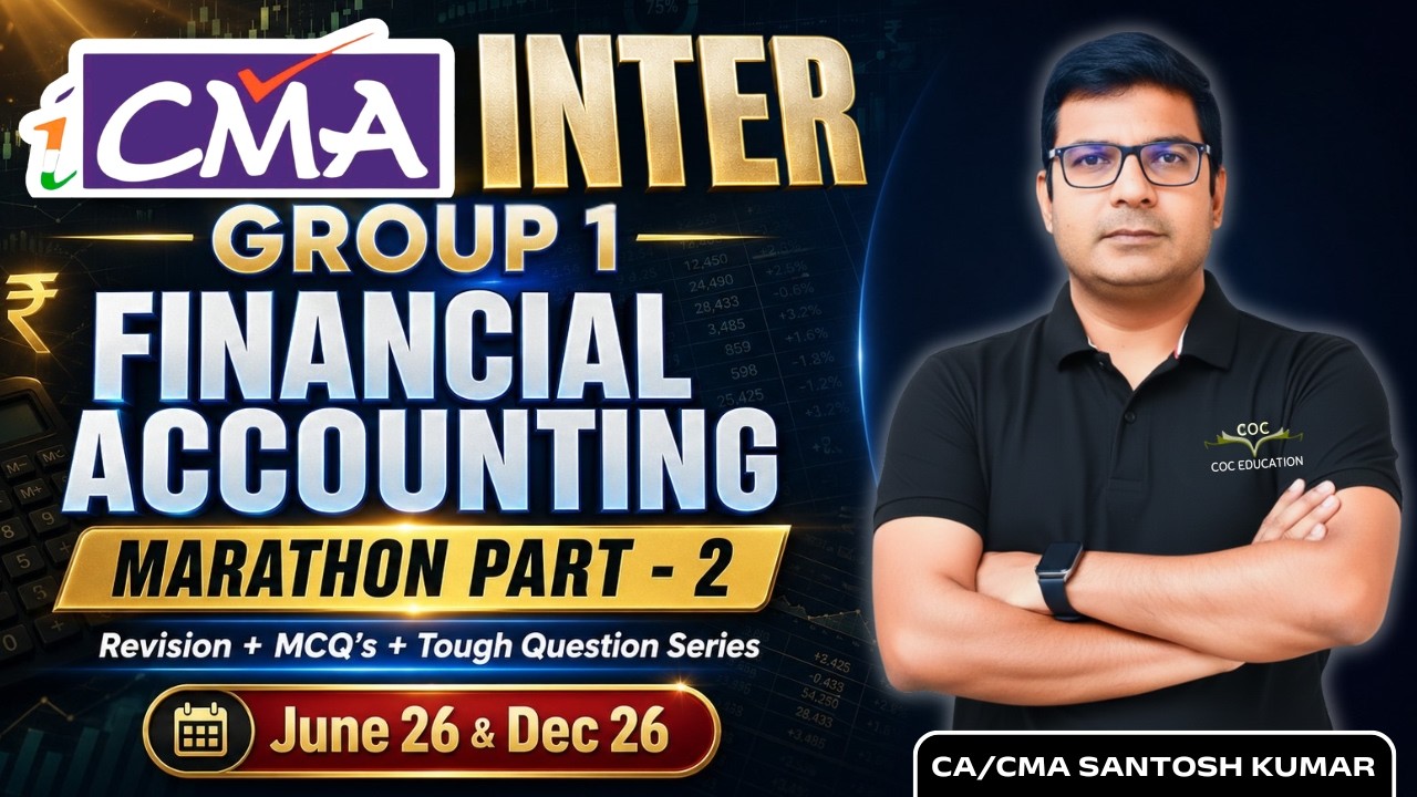 CMA Inter Financial Accounting Marathon Part 2 by CA CMA Santosh Kumar ...