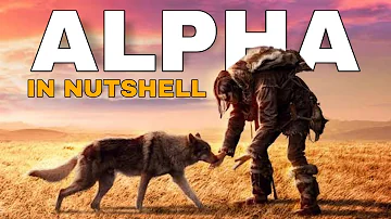 2018 Alpha Full Movie Explained Hindi/Urdu