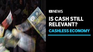 With cash being used less and less in transactions, is it on the way out? | ABC News