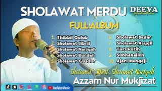 AZZAM NUR MUKJIZAT || THIBBIL QULUB, SHOLAWAT JIBRIL || Full Album Sholawat