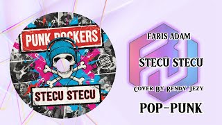 Download Lagu STECU STECU - FARIS ADAM ‼️ TIBA-TIBA POP-PUNK BY RENDY JEZY ‼️ MP3