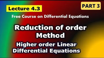 Higher order Differential Equation | Reduction of Order Method | Lecture 4.3 |  P3