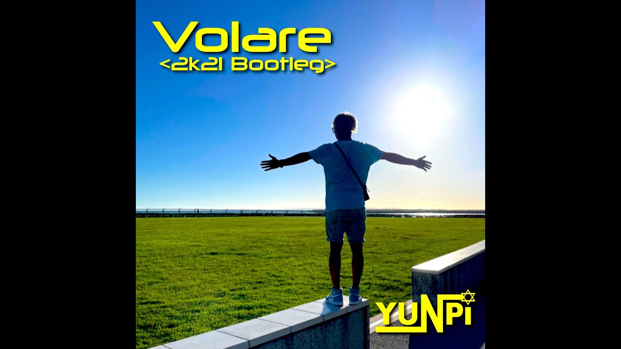 ★Volare   2k21 Bootleg -YUNPI 