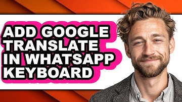 How to Add Google Translate in Whatsapp Keyboard - Easy Guide