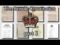 The British Constitution (Part I)