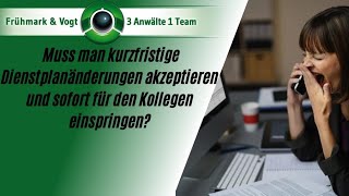 Muss man kurzfristige Dienstplanänderungen akzeptieren und sofort für den Kollegen einspringen? screenshot 3