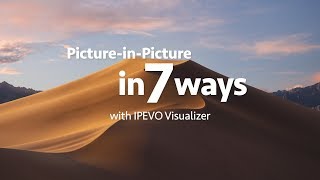 Picture-in-Picture in 7 Ways